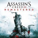Assassin’s Creed III Remastered Game Review